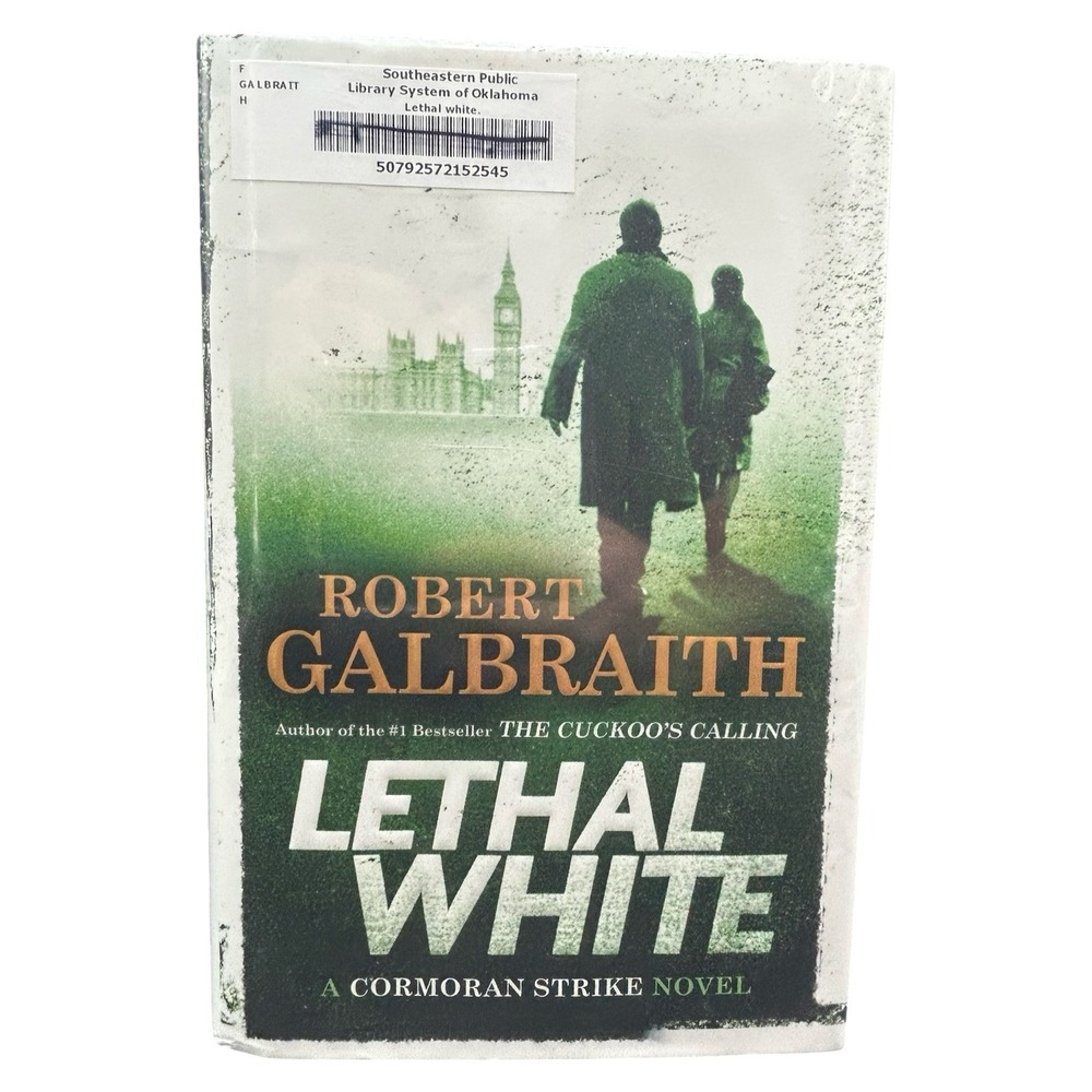 Lethal White: Cormoran Strike #4 by R. Galbraith, 1st Ed Hardcover (Ex-Lib)